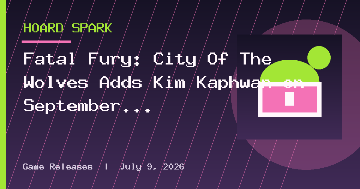 Fatal Fury: City Of The Wolves Adds Kim Kaphwan on September 24
