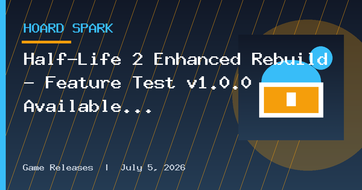 Half-Life 2 Enhanced Rebuild — Feature Test v1.0.0 Available for Testing