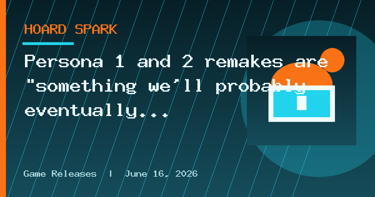 Persona 1 and 2 remakes are "something we'll probably eventually do," series