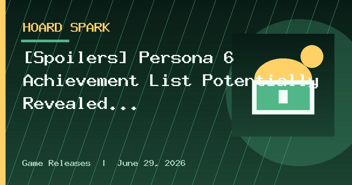 [Spoilers] Persona 6 Achievement List Potentially Revealed