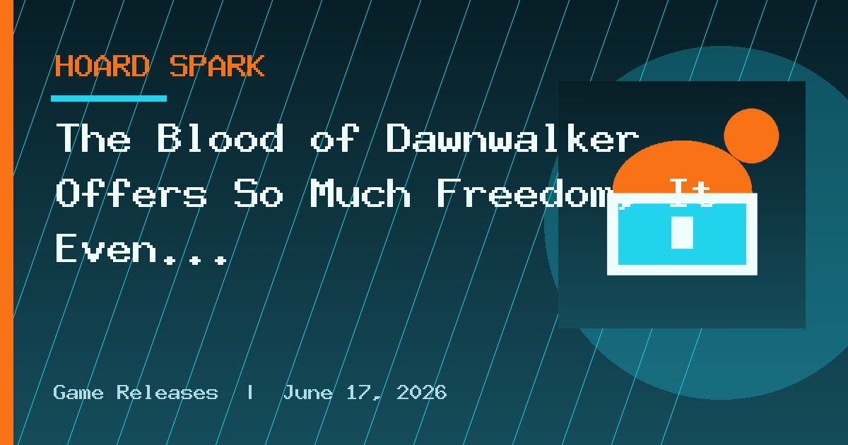 The Blood of Dawnwalker Offers So Much Freedom, It Even Accounts for Players